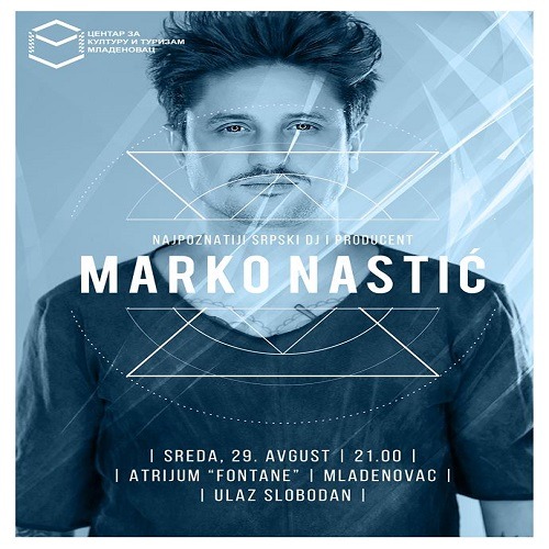 Marko Nastić nastupa 29.08.2018. u Mladenovcu Marko Nastić nastupa 29.08.2018. u Mladenovcu